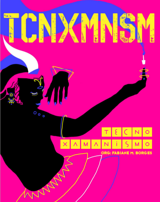 TCNXMNSM – Tecnoxamanismo